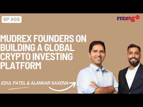 What Does It Take To Build A Global Crypto Investing Platform? w/ Mudrex's Edul & Alankar | RizingTV