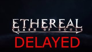 Ethereal Pre-Alpha Delayed