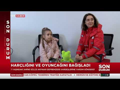 Amine Gülce Harçlığını ve Oyuncağını Bağışladı 21.02.2023 TÜRKİYE