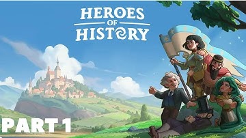 Heroes of History: Epic Empire Gameplay Walkthrough Part 1 | Android & iOS
