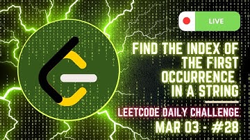 Solving Leetcode 28 - Find the Index of the First Occurrence in a String Mar 03