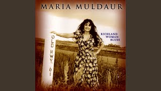 Video thumbnail of "Maria Muldaur - Richland Woman Blues"