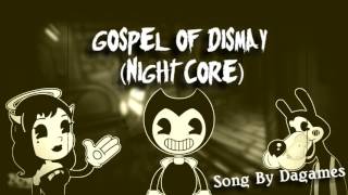 Gospel of Dismay (NightCore) (Song By Dagames)