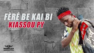 KIASSOU PY - FÈRÉ BE KAI BI