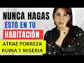 15 Cosas que Nunca debes hacer en la Habitación de tu Casa porque Atrae Pobreza, Ruina y Enfermedad!