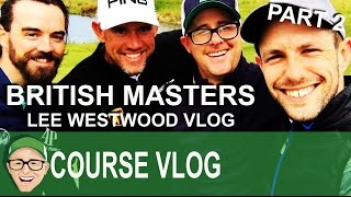 British Masters Lee Westwood Vlog Part 2 screenshot 4