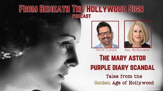 THE MARY ASTOR PURPLE DIARY SCANDAL (Ep. 32)