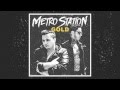 Metro Station - Love & War