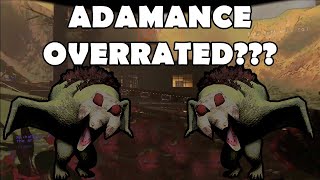 Why Adamance is OVERRATED.