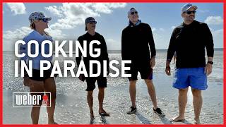 Cooking in Paradise with Friends | Weber Grills