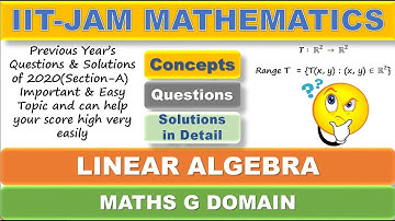 IIT-JAM MATHEMATICS-2020 || LINEAR ALGEBRA || SECTION- A || COMPLETE SOLUTION ||