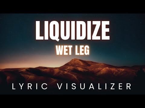 Wet Leg - Liquidize | LYRIC VISUALIZER