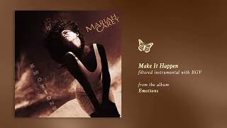 Mariah Carey - Make It Happen Emotions Filtered Instrumental With Bgv