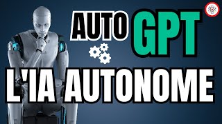 Auto GPT : La promesse d'une IA AUTONOME