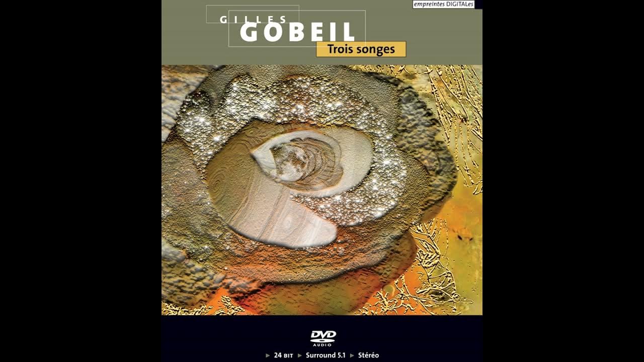 Gilles Gobeil - Trois songes (Three Dreams) (2008) Gilles Gobeil - Trois songes (Three Dreams) (2008)