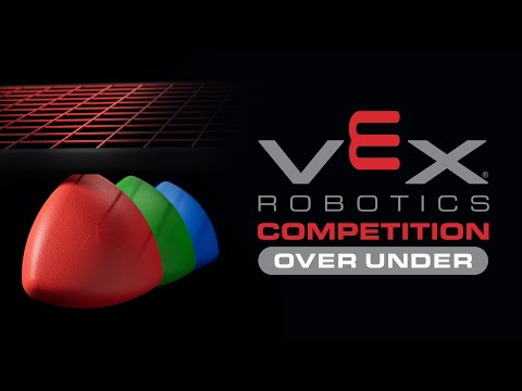 VEX Robotics Competition: Over Under | 2023 – 2024 Game