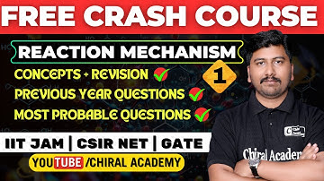 Reaction Mechanism Part 01 Crash Course | Complete Concepts + PYQs for IIT JAM, GATE & CSIR NET