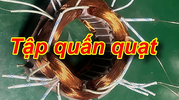 hướng dẫn quấn quạt điện công nghiệp