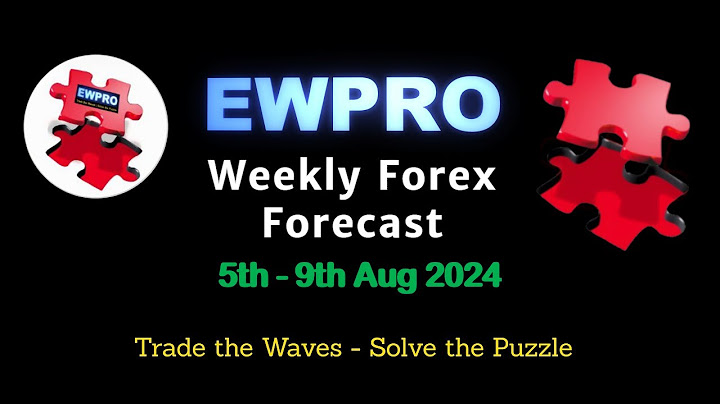 Weekly Forex Forecast 5th - 9th Aug 2024 - Forex Trading Course & Wave Analysis