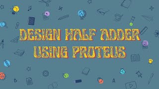 HALF ADDER_Implementation_With_XOR_&_AND_Gate_Using_PROTEUS_Software || Digital_Electronic