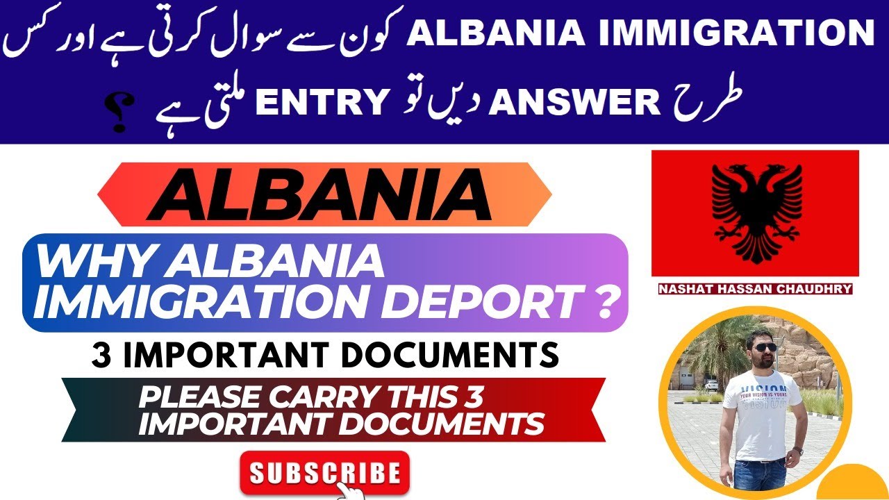 Why Albania Immigration deportReasons & Solutions 3 important