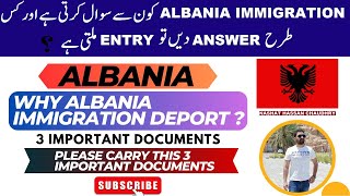 Why Albania Immigration Deportreasons & Solutions 3 Important Doents