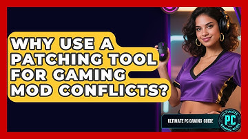Why Use A Patching Tool For Gaming Mod Conflicts? - Ultimate PC Gaming Guide