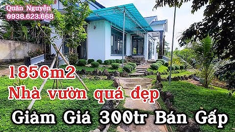 Giảm Giá 300tr Bán Gấp Nhà Vườn Nghỉ Dưỡng Định Quán Gần Quốc Lộ 20 - Nhà Đất Đồng Nai