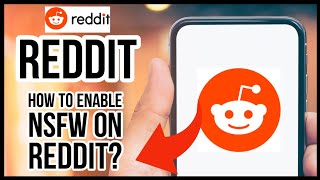 How to Enable Not Safe For Work(NSFW)on Reddit?