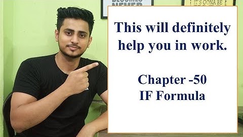 Chapter 50 | IF Formula in Excel | Rohit Narang