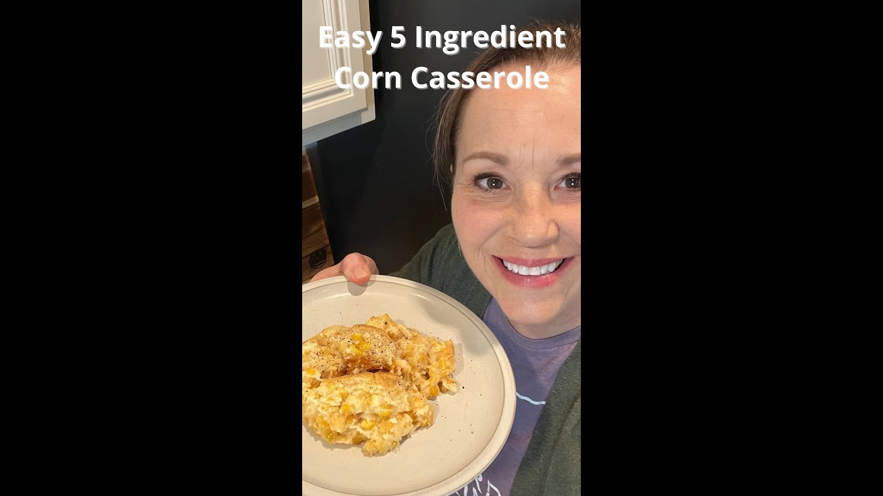 Easy 5 Ingredient Corn Casserole 5 ingredient recipe Fast weeknight