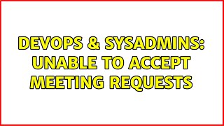Famous DevOps & SysAdmins: Unable to accept meeting requests Net Worth
