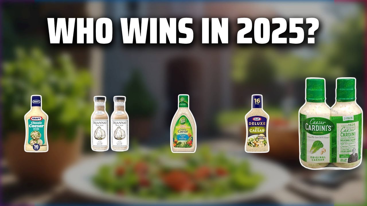 The Top 5 Best Caesar Dressing in 2025 - Must Watch Before Buying!