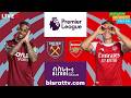 West Ham United Vs Arsenal ዌስትሃም ዩናይትድ ከ አርሰናል Bisrat Fm ብስራት Bisrat Radio 