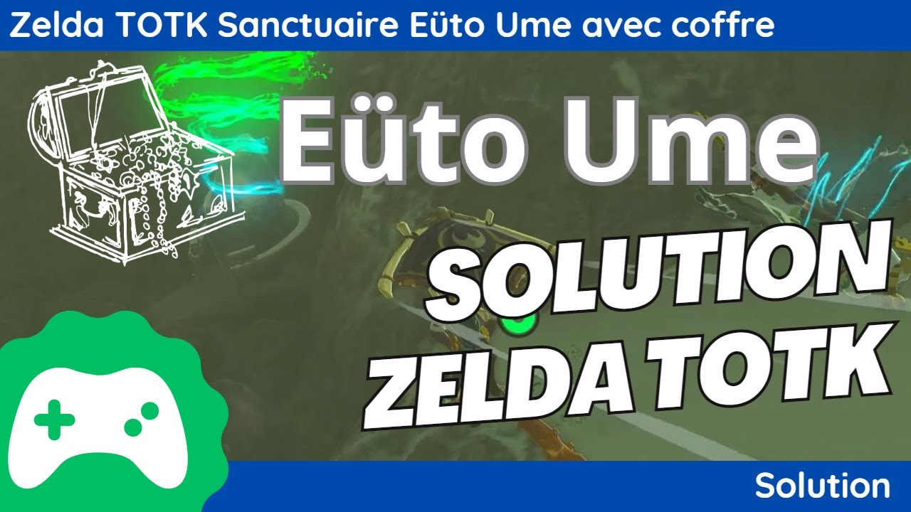 [Fr] Zelda TOTK - sanctuaire Eüto Ume + coffre (Source de Tanflam ...