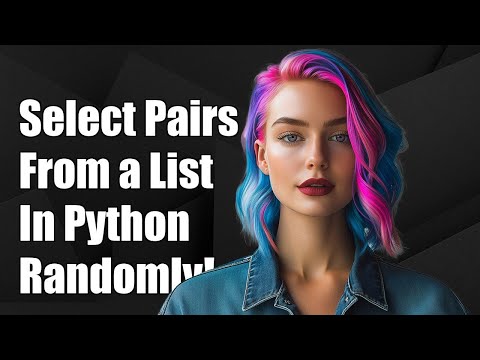 How to Randomly Select Unique Pairs from a List in Python
