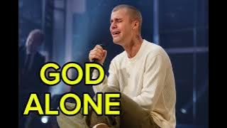 Justine Bieber God Alone powerful worship songs 2025