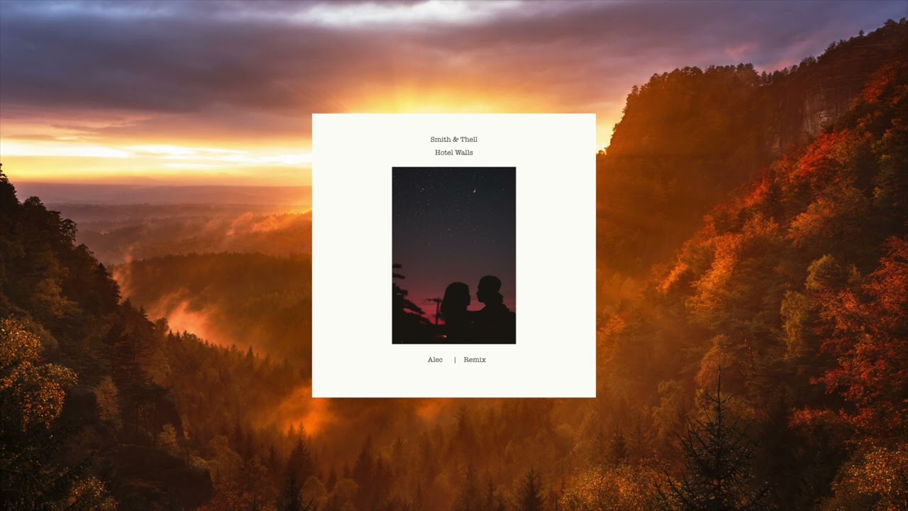 Smith & Thell - Hotel Walls (Alec Remix)