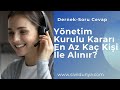 Yönetim Kurulu Kararı Kaç Kişi İle Alınır?