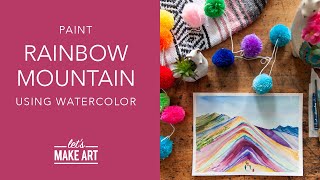 Let's Paint the Rainbow Mountain | Easy Watercolor Painting by Sarah Cray of Let's Make Art