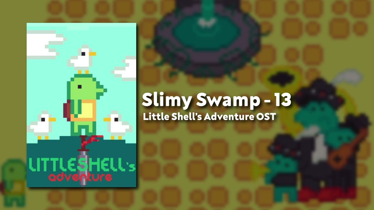 Slimy Swamp - Little Shell's Adventure OST #13