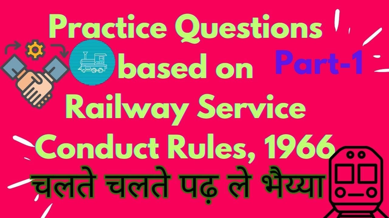 RAILWAY SERVICES CONDUCT RULES 1966, Practice Question रेल सेवा आचरण