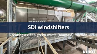 Nihot Recycling SDi windshifters creating a clean green waste (biomass) fraction