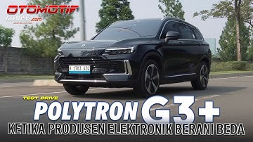 Polytron G3+ | Apakah Mobil Listrik Sama dengan Barang Elektronik ? | TEST DRIVE