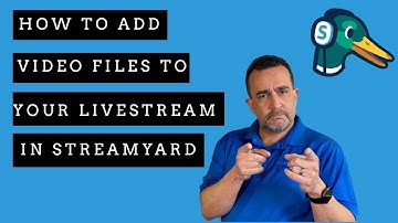 How to Add Video Files to Your LiveStream in StreamYard