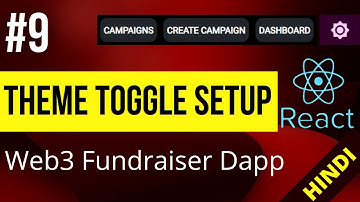 Web3.0 Theme Toggle Setup Styled-Components (Hindi) #9 Fundraiser Dapp #polygon