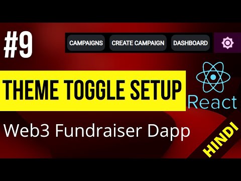 Web3.0 Theme Toggle Setup Styled-Components (Hindi) #9 Fundraiser Dapp #polygon