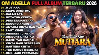 DANGDUT KOPLO FULL ALBUM TERBARU 2026 I MUTIARA I OM ADELLA TERBARU 2026 @KOPLONINGRAT