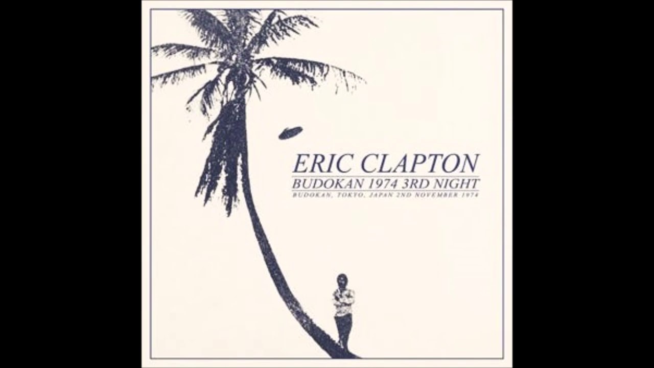 Eric Clapton － Budokan 1974 3rd Night （Gift 2CDR | cinnamon の 