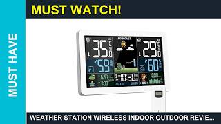 Weather Station Wireless Indoor Outdoor Review Is it Worth it